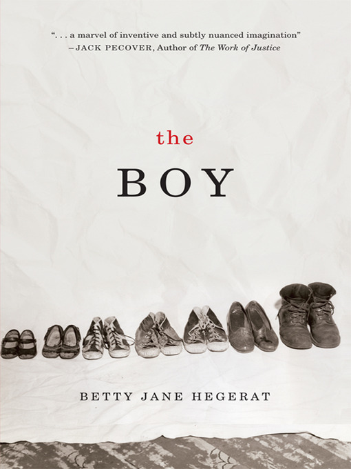 Title details for The Boy by Betty Jane Hegerat - Available